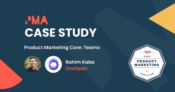 "PMMC helped us revisit core product marketing concepts." - OneSpan