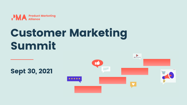 Customer Marketing Summit, September 2021