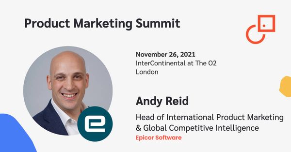 Product Marketing Summit speaker spotlight: Andy Reid